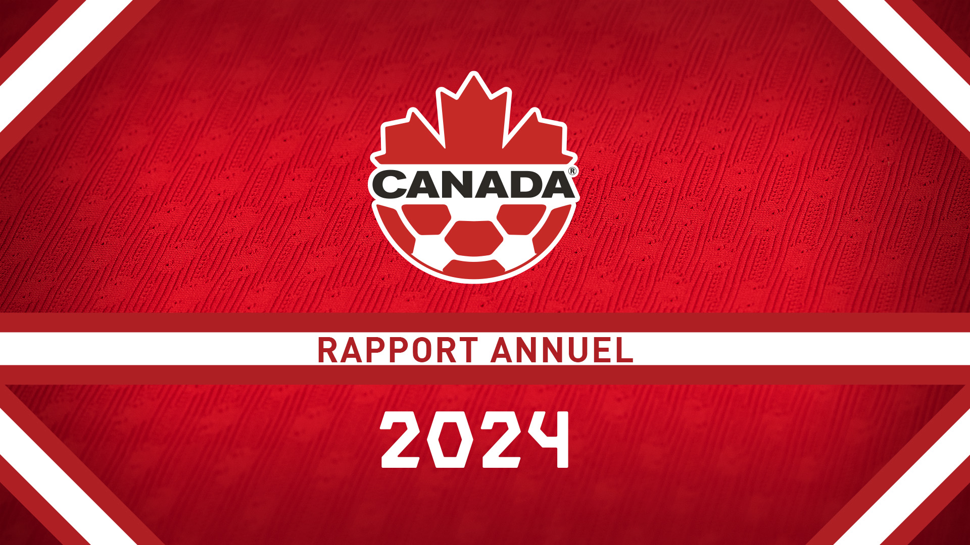 RAPPORT ANNUEL 2024 DE CANADA SOCCER